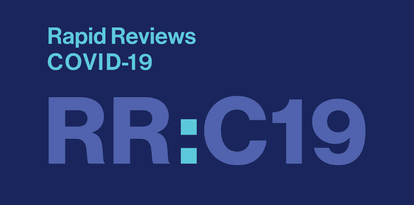 Rapid Reviews Covid-19