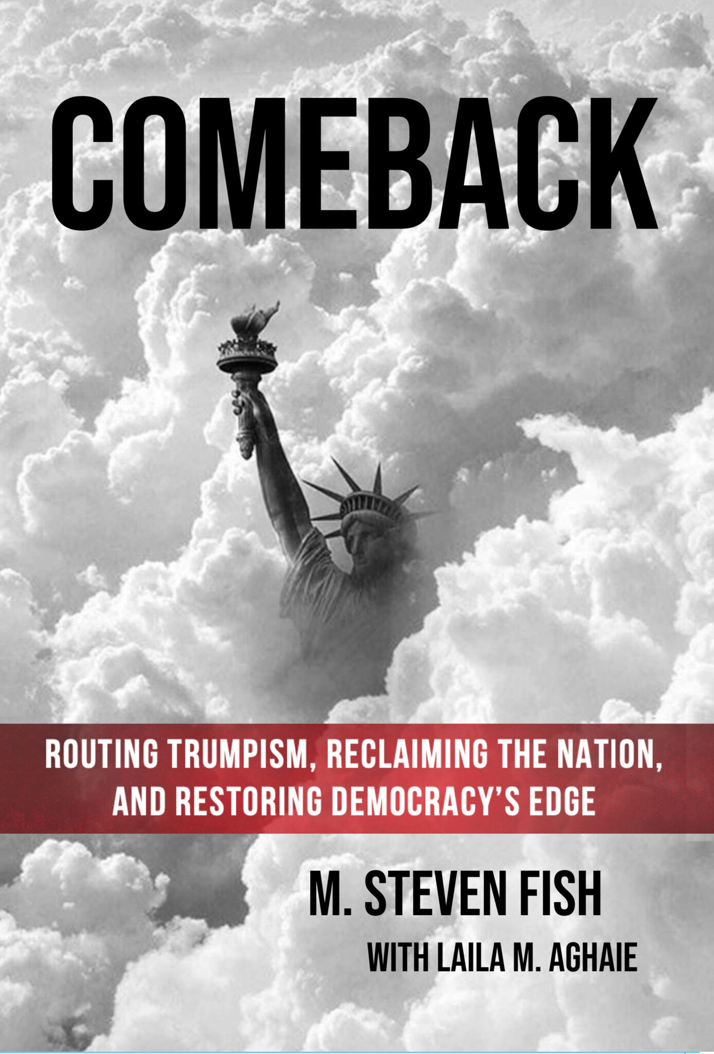 the full cover of the book "Comeback: Routing Trumpism, Reclaiming the Nation and Restoring Democracy's Edge"