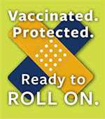 a graphic with crossed bandages and text reading reading "vaccniated. protected. ready to roll on"