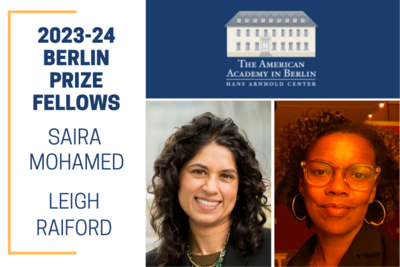 Graphic with text "2023-24 Berlin Prize Fellows: Saira Mohamed; Leigh Raiford", and images of the 2 awardees and a Berlin Prize logo 2023-23 Berlin Prize Fellows