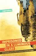 A book cover of 'Imprisoned in a Luminous Glare' .