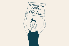 drawing of a person holding a sign that reads "reproductive justice for all"