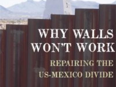 Book cover showing wall with mountains and a structure  behind it, title "Why Walls Won't Work: Repairing the US.Mexico Divide", Michael Dear.