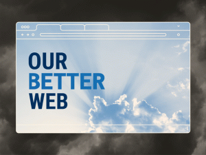 a graphic illustration with storm clouds on the outer border with blue sky and sun rays at the center, surrounding the name "Our Better Web"